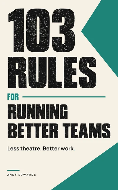 103 Rules for Running Better Teams cover